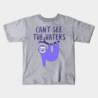 Hanging Sloth - Can't See The Haters Love Glasses Kids T-Shirt